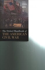 Oxford Handbook of the American Civil War цена и информация | Исторические книги | kaup24.ee