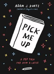 Pick Me Up: A Pep Talk for Now and Later цена и информация | Самоучители | kaup24.ee