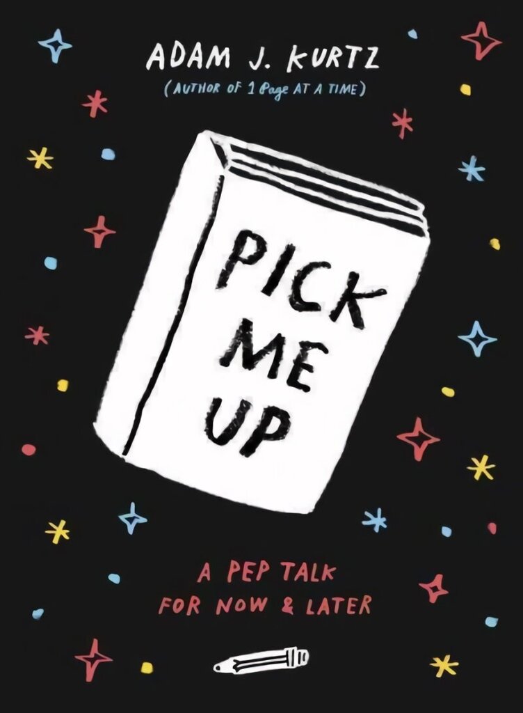 Pick Me Up: A Pep Talk for Now and Later цена и информация | Eneseabiraamatud | kaup24.ee