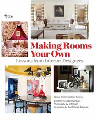 Making Rooms Your Own: Lessons from Interior Designers hind ja info | Eneseabiraamatud | kaup24.ee