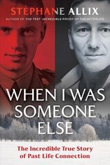 When I Was Someone Else: The Incredible True Story of Past Life Connection hind ja info | Eneseabiraamatud | kaup24.ee