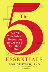 5 Essentials: Using Your Inborn Resources to Create a Fulfilling Life hind ja info | Eneseabiraamatud | kaup24.ee