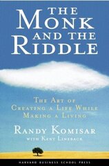 Monk and the Riddle: The Art of Creating a Life While Making a Life hind ja info | Eneseabiraamatud | kaup24.ee