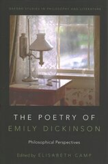 Poetry of Emily Dickinson: Philosophical Perspectives hind ja info | Ajalooraamatud | kaup24.ee