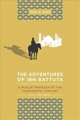 Adventures of Ibn Battuta: A Muslim Traveler of the Fourteenth Century, With a New Preface цена и информация | Исторические книги | kaup24.ee