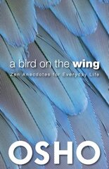 Bird on the Wing: Zen Anecdotes for Everyday Life цена и информация | Самоучители | kaup24.ee