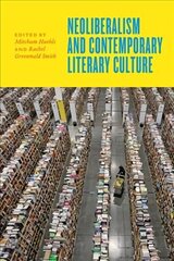 Neoliberalism and Contemporary Literary Culture цена и информация | Исторические книги | kaup24.ee