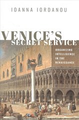 Venice's Secret Service: Organizing Intelligence in the Renaissance цена и информация | Исторические книги | kaup24.ee
