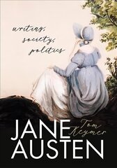 Jane Austen: Writing, Society, Politics hind ja info | Ajalooraamatud | kaup24.ee