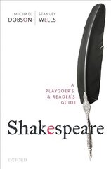 Shakespeare: A Playgoer's & Reader's Guide цена и информация | Исторические книги | kaup24.ee