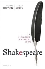 Shakespeare: A Playgoer's & Reader's Guide hind ja info | Ajalooraamatud | kaup24.ee