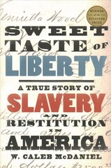 Sweet Taste of Liberty: A True Story of Slavery and Restitution in America цена и информация | Исторические книги | kaup24.ee