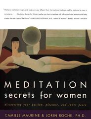 Meditation Secrets For Women Discovering Your Passion, Pleasure, and Inn er Peace цена и информация | Самоучители | kaup24.ee