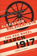 March 1917: The Red Wheel, Node III, Book 3 hind ja info | Ajalooraamatud | kaup24.ee