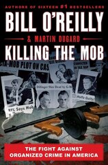 Killing The Mob: The Fight Against Organized Crime in America цена и информация | Исторические книги | kaup24.ee