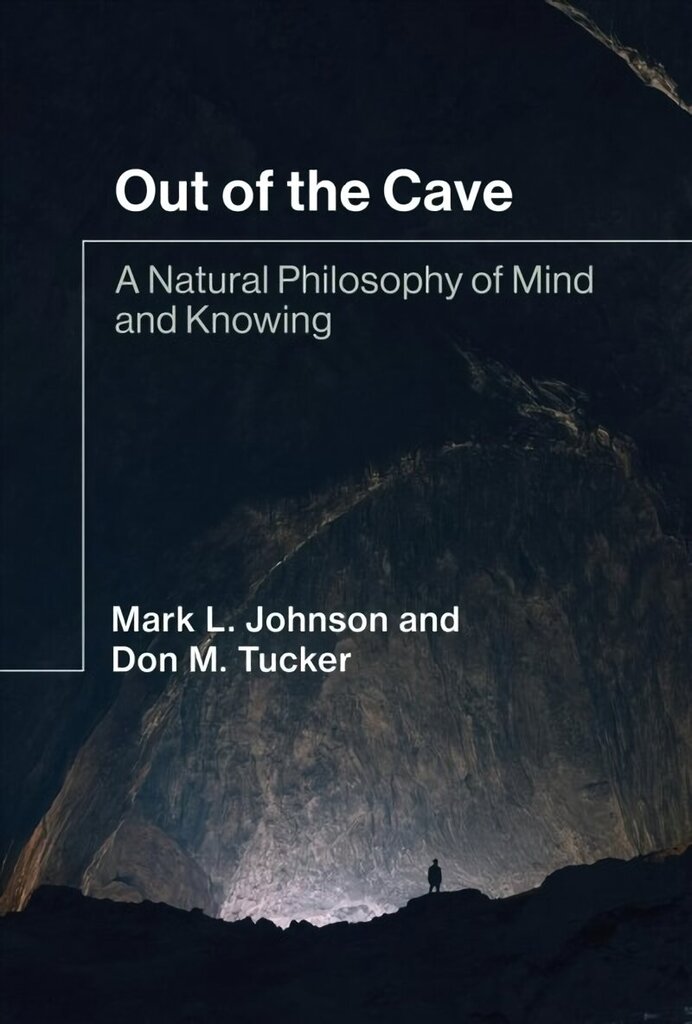 Out of the Cave: A Natural Philosophy of Mind and Knowing цена и информация | Ajalooraamatud | kaup24.ee