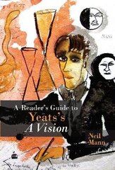 Reader's Guide to Yeats's A Vision цена и информация | Исторические книги | kaup24.ee