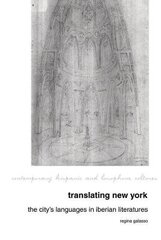 Translating New York: The City's Languages in Iberian Literatures hind ja info | Ajalooraamatud | kaup24.ee
