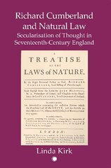 Richard Cumberland and Natural law: Secularisation of Thought in Seventeenth-Century England hind ja info | Ajalooraamatud | kaup24.ee