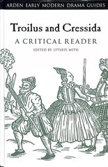 Troilus and Cressida: A Critical Reader цена и информация | Исторические книги | kaup24.ee