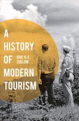 History of Modern Tourism hind ja info | Ajalooraamatud | kaup24.ee