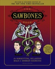 Sawbones Book: The Hilarious, Horrifying Road to Modern Medicine hind ja info | Ajalooraamatud | kaup24.ee