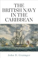 British Navy in the Caribbean цена и информация | Исторические книги | kaup24.ee