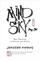 Mind Sky: Zen Teaching on Living and Dying цена и информация | Духовная литература | kaup24.ee