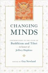 Changing Minds: Contributions to the Study of Buddhism and Tibet in Honor of Jeffrey Hopkins hind ja info | Usukirjandus, religioossed raamatud | kaup24.ee