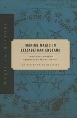 Making Magic in Elizabethan England: Two Early Modern Vernacular Books of Magic hind ja info | Usukirjandus, religioossed raamatud | kaup24.ee