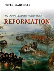 Oxford Illustrated History of the Reformation hind ja info | Usukirjandus, religioossed raamatud | kaup24.ee