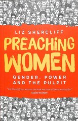 Preaching Women: Gender, Power and the Pulpit цена и информация | Духовная литература | kaup24.ee