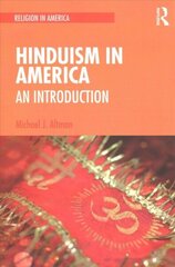 Hinduism in America: An Introduction цена и информация | Духовная литература | kaup24.ee