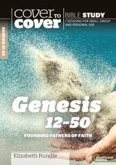 Genesis 12-50: Founding Fathers of Faith цена и информация | Духовная литература | kaup24.ee