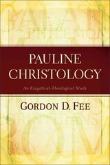 Pauline Christology An ExegeticalTheological Study цена и информация | Духовная литература | kaup24.ee