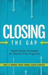 Closing the Gap: Digital Equity Strategies for Teacher Prep Programs цена и информация | Книги по социальным наукам | kaup24.ee