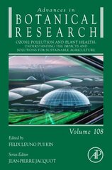 Ozone Pollution and Plant Health: Understanding the Impacts and Solutions for Sustainable Agriculture, Volume 108 hind ja info | Ühiskonnateemalised raamatud | kaup24.ee