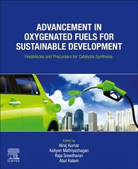 Advancement in Oxygenated Fuels for Sustainable Development: Feedstocks and Precursors for Catalysts Synthesis hind ja info | Ühiskonnateemalised raamatud | kaup24.ee