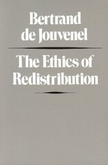 The Ethics of Redistribution hind ja info | Ühiskonnateemalised raamatud | kaup24.ee