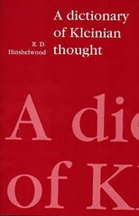 A Dictionary of Kleinian Thought hind ja info | Ühiskonnateemalised raamatud | kaup24.ee