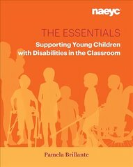 Essentials: Supporting Young Children with Disabilities in the Classroom цена и информация | Книги по социальным наукам | kaup24.ee