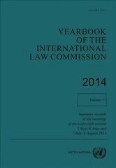 Yearbook of the International Law Commission 2014: Vol. 1: Summary records of the meetings of the sixty-sixth session 5 May - 6 June and 7 July - 8 August 2014 hind ja info | Ühiskonnateemalised raamatud | kaup24.ee