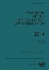 Yearbook of the International Law Commission 2014: Vol. 2: Part 1: Documents of the sixty-sixth session hind ja info | Ühiskonnateemalised raamatud | kaup24.ee