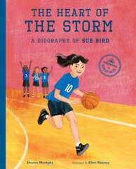 Heart of the Storm: A Biography of Sue Bird цена и информация | Книги для малышей | kaup24.ee