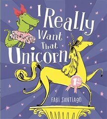 I Really Want That Unicorn hind ja info | Väikelaste raamatud | kaup24.ee