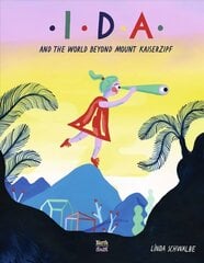 Ida and the World Beyond Mount Kaiserzipf цена и информация | Книги для малышей | kaup24.ee
