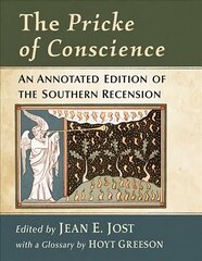 The Pricke of Conscience: A Transcription of the Southern Recension hind ja info | Usukirjandus, religioossed raamatud | kaup24.ee