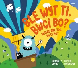 Ble Wyt Ti, Bwci Bo? Where Are You, Bwci Bo? Bilingual edition цена и информация | Книги для малышей | kaup24.ee