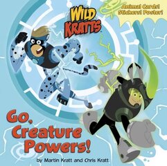 Go, Creature Powers! (Wild Kratts) hind ja info | Väikelaste raamatud | kaup24.ee