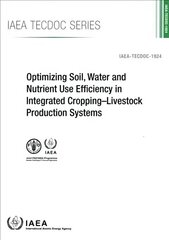 Optimizing Soil, Water and Nutrient Use Efficiency in Integrated CroppingLivestock Production Systems цена и информация | Книги по социальным наукам | kaup24.ee